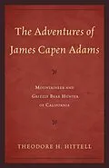 E-Book (epub) Adventures of James Capen Adams von Theodore H. Hittell