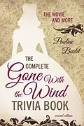 E-Book (epub) Complete Gone With the Wind Trivia Book von Pauline Bartel