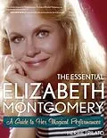 E-Book (epub) Essential Elizabeth Montgomery von Herbie J Pilato