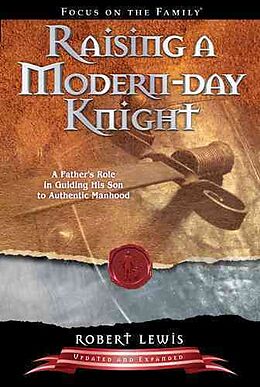 Kartonierter Einband Raising a Modern-Day Knight von Robert Lewis