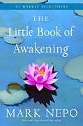 Couverture cartonnée The Little Book of Awakening de Mark Nepo