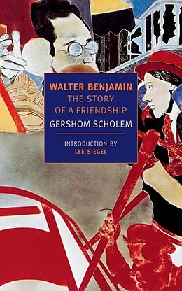 Kartonierter Einband Walter Benjamin: The Story of a Friendship von Gershom Scholem