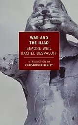 Poche format B War and the Iliad von Simone; Bespaloff, Rachel Weil