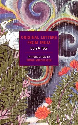 Kartonierter Einband Original Letters from India von Eliza Fay, E.M. Forster, Simon Winchester