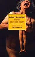E-Book (epub) Tyrant Banderas von Ramon Del Valle-Inclan