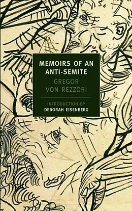 E-Book (epub) Memoirs of an Anti-Semite von Gregor Von Rezzori