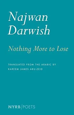 E-Book (epub) Nothing More to Lose von Najwan Darwish