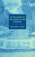 E-Book (epub) In the Heart of the Heart of the Country von William H. Gass