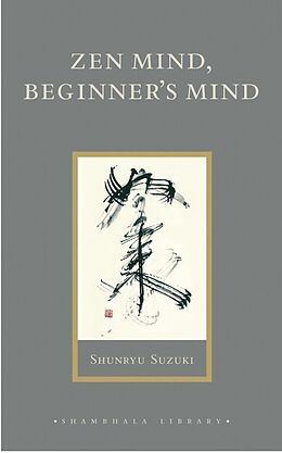 Fester Einband Zen Mind, Beginner's Mind von Shunryu Suzuki