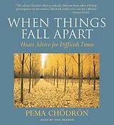 Audio CD (CD/SACD) When Things Fall Apart von Pema Chodron, Pema Chodron