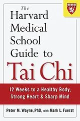 Livre Broché The Harvard Medical School Guide to Tai Chi von Peter Wayne