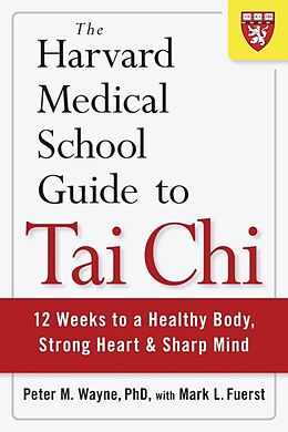 Couverture cartonnée The Harvard Medical School Guide to Tai Chi de Peter Wayne, Mark L. Fuerst