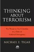 Couverture cartonnée Thinking About Terrorism de Michael E. Tigar