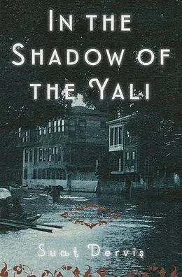 E-Book (epub) In the Shadow of the Yali von Suat Dervis