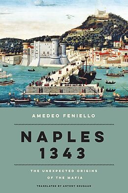 Fester Einband Naples 1343 von Amedeo Feniello, Antony Shugaar