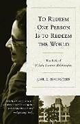 To Redeem One Person is to Redeem the World: The Life of Freida Fromm-Reichmann