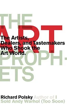 E-Book (epub) The Art Prophets von Richard Polsky