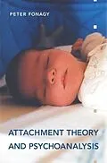 E-Book (epub) Attachment Theory and Psychoanalysis von Peter Fonagy