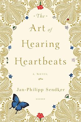 Couverture cartonnée The Art of Hearing Heartbeats de Jan-Philipp Sendker