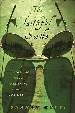 E-Book (epub) The Faithful Scribe von Shahan Mufti