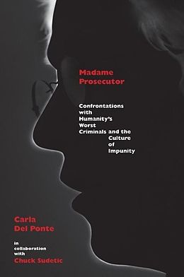 eBook (epub) Madame Prosecutor de Carla Del Ponte, Chuck Sudetic