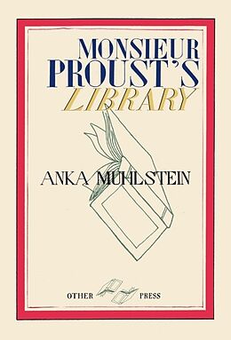 Fester Einband Monsieur Proust's Library von Anka Muhlstein
