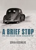 E-Book (epub) A Brief Stop On the Road From Auschwitz von Göran Rosenberg