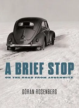 E-Book (epub) A Brief Stop On the Road From Auschwitz von Göran Rosenberg
