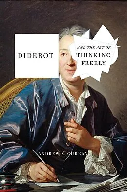 E-Book (epub) Diderot and the Art of Thinking Freely von Andrew S. Curran
