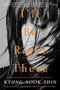 E-Book (epub) I'll Be Right There von Kyung-Sook Shin