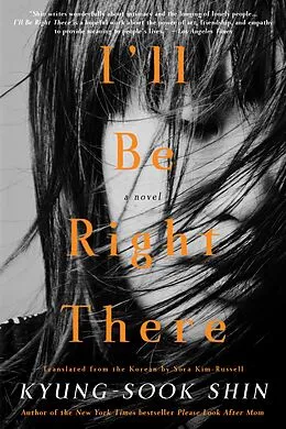 E-Book (epub) I'll Be Right There von Kyung-Sook Shin