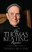 Couverture cartonnée The Thomas Keating Reader de Thomas Keating