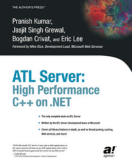 Kartonierter Einband ATL Server: High Performance C ++ on .NET von Pranish Kumar, Eric Lee, Jasjit Singh Grewal