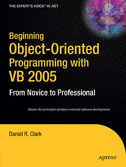Kartonierter Einband Beginning Object-Oriented Programming with VB 2005 von Dan Clark