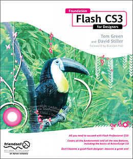 Couverture cartonnée Foundation Flash CS3 for Designers de David Stiller, Tom Green