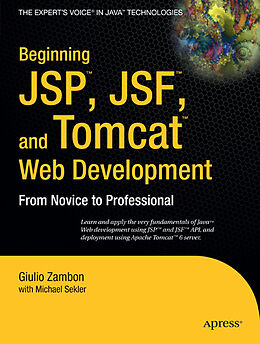 Kartonierter Einband Beginning JSP , JSF and Tomcat Web Development von Giulio Zambon, Michael Sekler