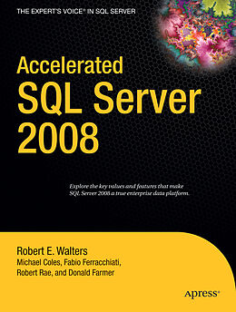 Couverture cartonnée Accelerated SQL Server 2008 de Michael Coles, Fabio Claudio Ferracchiati, Robert Walters