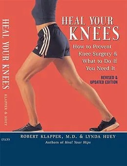 E-Book (epub) Heal Your Knees von Robert L. Klapper, Lynda Huey