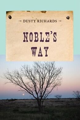 Couverture cartonnée Noble's Way de Dusty Richards