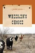 E-Book (epub) Wheeler's Choice von Jerry Buck