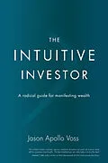E-Book (epub) Intuitive Investor von Jason Apollo Voss