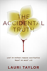 eBook (epub) Accidental Truth de Lauri Taylor