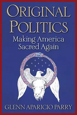 E-Book (epub) Original Politics von Glenn Aparicio Parry