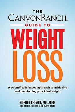 E-Book (epub) Canyon Ranch Guide to Weight Loss von Stephen C. Brewer