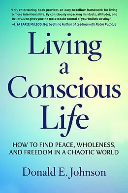 E-Book (epub) Living a Conscious Life von Donald E. Johnson