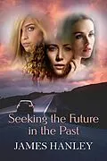 E-Book (epub) Seeking the Future in the Past von James Hanley