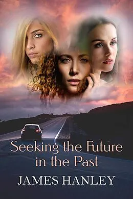 E-Book (epub) Seeking the Future in the Past von James Hanley