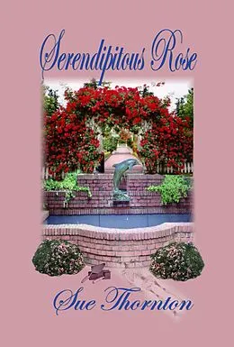 E-Book (epub) Serendipitous Rose von Sue Thornton
