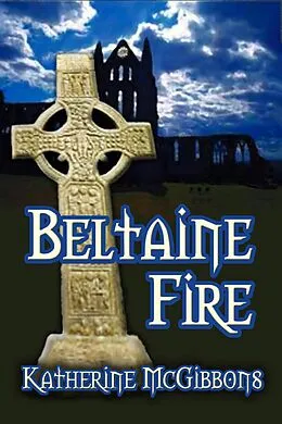 E-Book (epub) Beltaine Fire von Katherine McGibbons