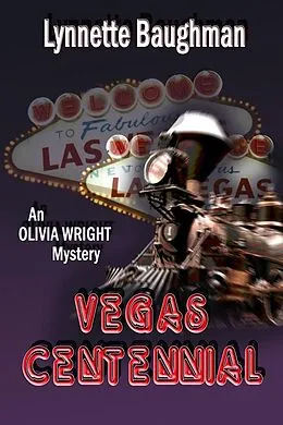 E-Book (epub) Vegas Centennial:An Olivia Wright Mystery von Lynnette Baughman